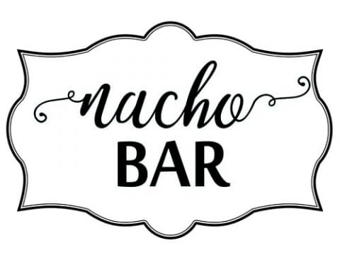 Nacho Bar Sign